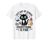 Last Day of School Everything Is Fine Cat Studente Maglietta