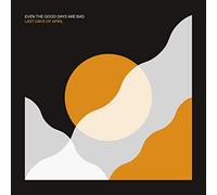 Last Days of April Even the Good Days Are Bad (CD) Album