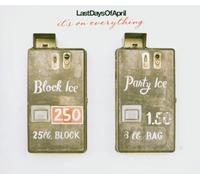 Last Days of April - It's on Everything