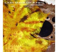 Last Days Of April - Rainmaker