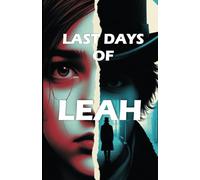 LAST DAYS OF LEAH