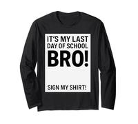 Last Days of School Bro Funny Sign My Maglia a Manica