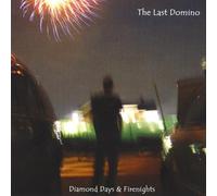Last Domino - Diamond Days & Firenights