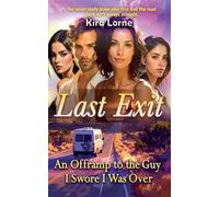 Last Exit: An Offramp to the Guy I Swore I Was Over