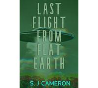 Last Flight From Flat Earth