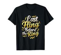 Last Fling Before The Ring Bride, Addio al Nubilato Maglietta