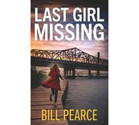 LAST GIRL MISSING a gripping crime thriller