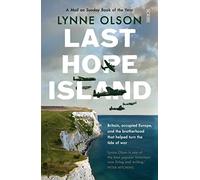 Last Hope Island: Britain, occupied Europe, and the brotherhood that helped turn the tide of war