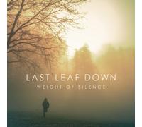 Last Leaf Down - Weight Of Silence
