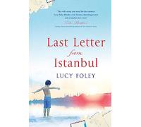 Last Letter from Istanbul: Escape with this epic holiday read of secrets and forbidden love