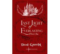 Last Light of Everlasting: Part One