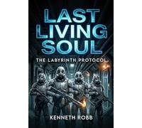 Last Living Soul: The Labyrinth Protocol