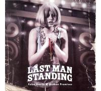 Last Man Standing - False Starts and Broken Promises