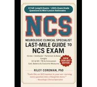 LAST-MILE GUIDE TO NCS EXAM: 6 FULL-LENGTH EXAMS • 1,500+ EXAM-GRADE QUESTIONS • MINI-LESSONS IN EVERY RATIONALE - LEARN THE BLUEPRINT AS YOU PRACTICE ... CLINICAL SPECIALIST (NCS) EXAMINATION