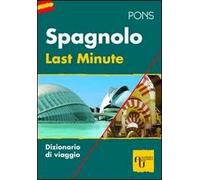Last minute spagnolo. Ediz. bilingue