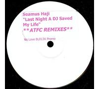 Last Night A DJ Saved My Life (ATFC Remixes) - Seamus Haji 12"