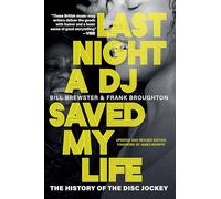 Last Night a DJ Saved My Life: The History of the Disc Jockey