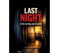 Last Night: In the morning, you are guilty: 45