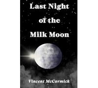 Last Night of the Milk Moon