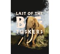 Last Of The Big Tuskers (DVD) James Currie