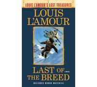 Last of the Breed (Louis L'Amour's Lost Treasures): A Novel