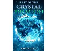 Last of the Crystal Dragon: Darkness Arising