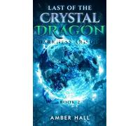 Last of the Crystal Dragon: Darkness Arising