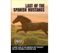 Last of the Spanish Mustangs - Last of the Spanish Mustangs