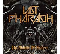 Last Pharaoh - The Mantle Of Spiders
