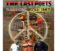 Last Poets - Transcending Toxic Times