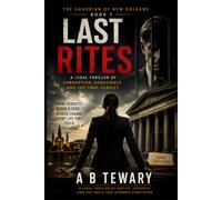 Last Rites: A Legal Thriller of Corruption, Conscience, and the Final Verdict: 7