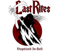 Last Rites - Baptized In Hell
