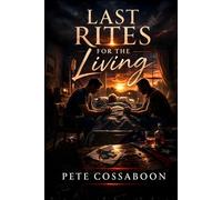 Last Rites for the Living