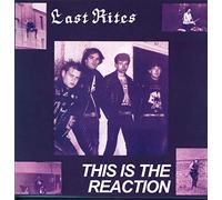 Last Rites - This Is The Reaction