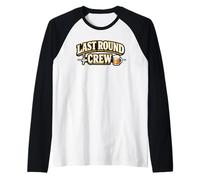 Last Round Crew - Divertente Squadra di Bevitori Maglia con Maniche Raglan