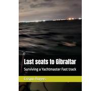 Last seats to Gibraltar: Surviving a Yachtmaster Fast track