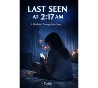 LAST SEEN AT 2AM: A REALISTIC TEENAGE LOVE STORY