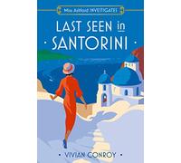 Last Seen in Santorini: The most unputdownable new cozy mystery series - perfect for fans of Miss Fisher!: Book 2