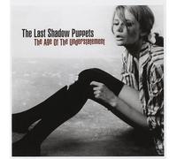 Age of Understatement by The Last Shadow Puppets