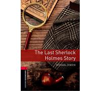 Last sher Holmes story. Oxford Bookworms Library. Level 3. Con espansione online. Con File audio per il download