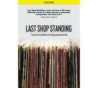 Last Shop Standing: The Rise, Fall And Rebirth Of The Independent Record S (DVD)