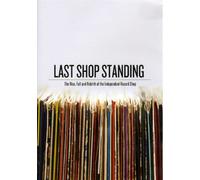 Last shop standing - The rise, fall and rebirth of the independent record shop