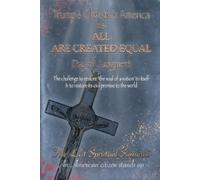 Last Spiritual Samau Trump's Christian America VS All ARE CREATED EQ (Tascabile)