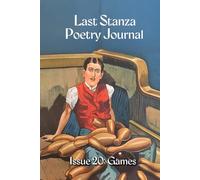 Last Stanza Poetry Journal, Issue #20: Games