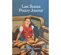Last Stanza Poetry Journal, Issue #20: Games