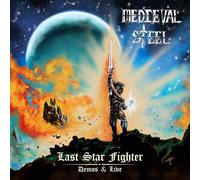Last Star Fighter - Demos & Live (CD) Medieval Steel