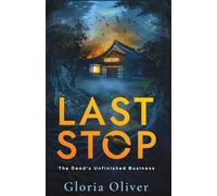 Last Stop: A Supernatural Suspense Novel