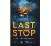 Last Stop: A Supernatural Suspense Novel