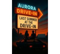 Last Summer at the Drive-In