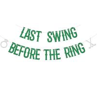 Last Swing Before The Ring Banner, Golf Bachelorette Bridal Shower Party Decor, Stesso foro per sempre fidanzamento forniture per feste di nozze verde argento glitter su entrambi i lati